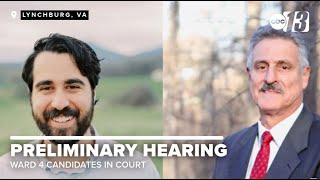 Ward 4 candidates in court for preliminary hearing in Virginia