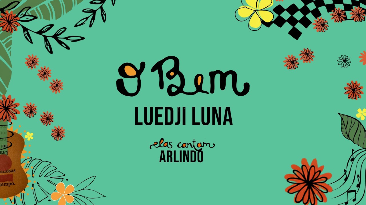 Watch O Bem | Luedji Luna, Arlindo Cruz (Lyric Vídeo) on YouTube Watch O Bem | Luedji Luna, Arlindo Cruz (Lyric Vídeo) on YouTube