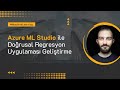 Microsoft Azure Machine Learning Studio ile Doğrusal Regresyon Uygulaması Geliştirme