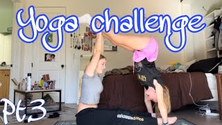 Extreme Yoga Challenge Pt3 W My Sister