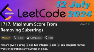 LeetCode Problem : 1717. Maximum Score From Removing Substrings || C++ Language || Stack