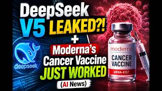 DeepSeek V5 LEAKED Moderna s Cancer Vaccine JUST Worked AI News