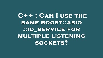 C++ : Can I use the same boost::asio::io_service for multiple listening sockets?