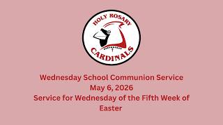 Communion Service for the Wednesday of the Fifth Week of Easter - May 6, 2026