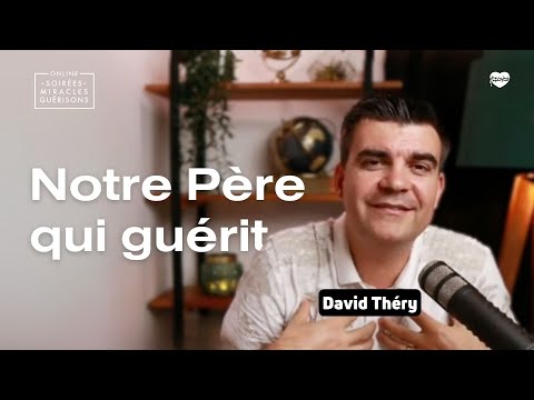 The Lord's Prayer That Heals - David Théry