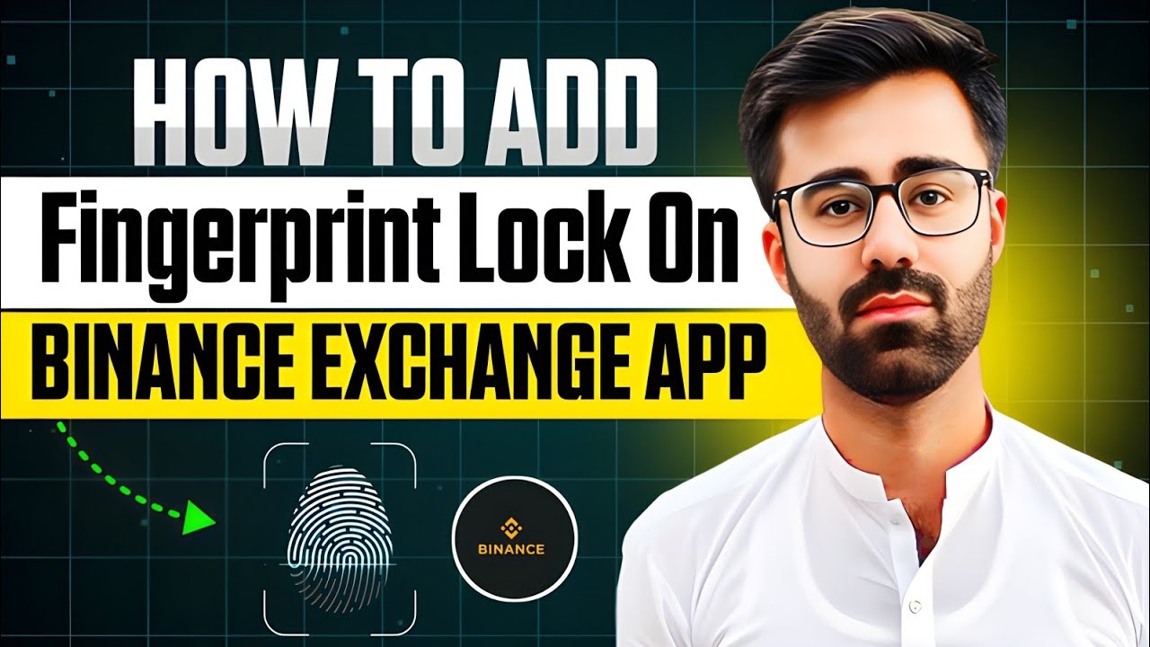 How To Secure Binance Account with Fingerprint Lock