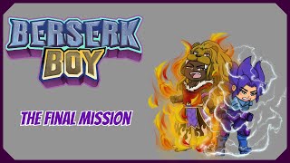 Berserk Boy - The Final Mission