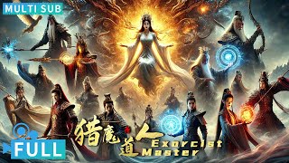 Full丨Multi Sub丨Exorcist Master丨Fantasy Movie丨WeTV Movie
