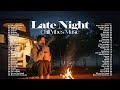 🌙Late Night Chill Vibes Music || Pop Hits Trending on TikTok — Viral Songs Mix