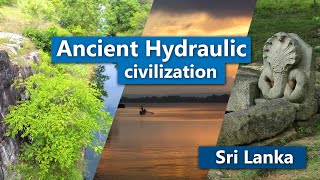 Amazing Ancient Hydraulic Civilization | Sri Lanka