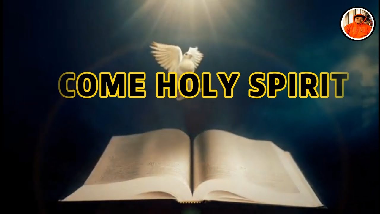 Come Holy Spirit/Come Holy Spirit With Lyrics - YouTube