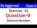 Rs aggarwal | class 8 chapter 1 exercise 1c question number 9 | Rational Number