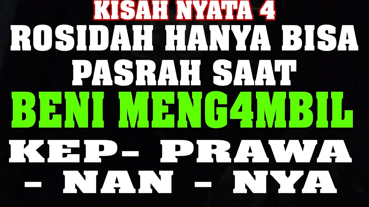 Bermula Saat Beni Menolong Rosidah -Kisah Nyata