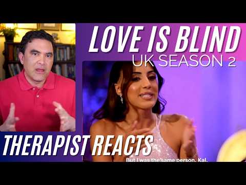 Love Is Blind Uk2 #21 (confronting Kal Continuation) Therapist Reacts