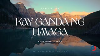 Kay Ganda ng Umaga (Lyric Video)