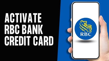 How to Activate RBC Bank Credit Card Online 2024