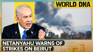 Israel-Lebanon War: Netanyahu Warns Of Fresh Strikes On Beirut Amid Hezbollah Escalation | WION DNA