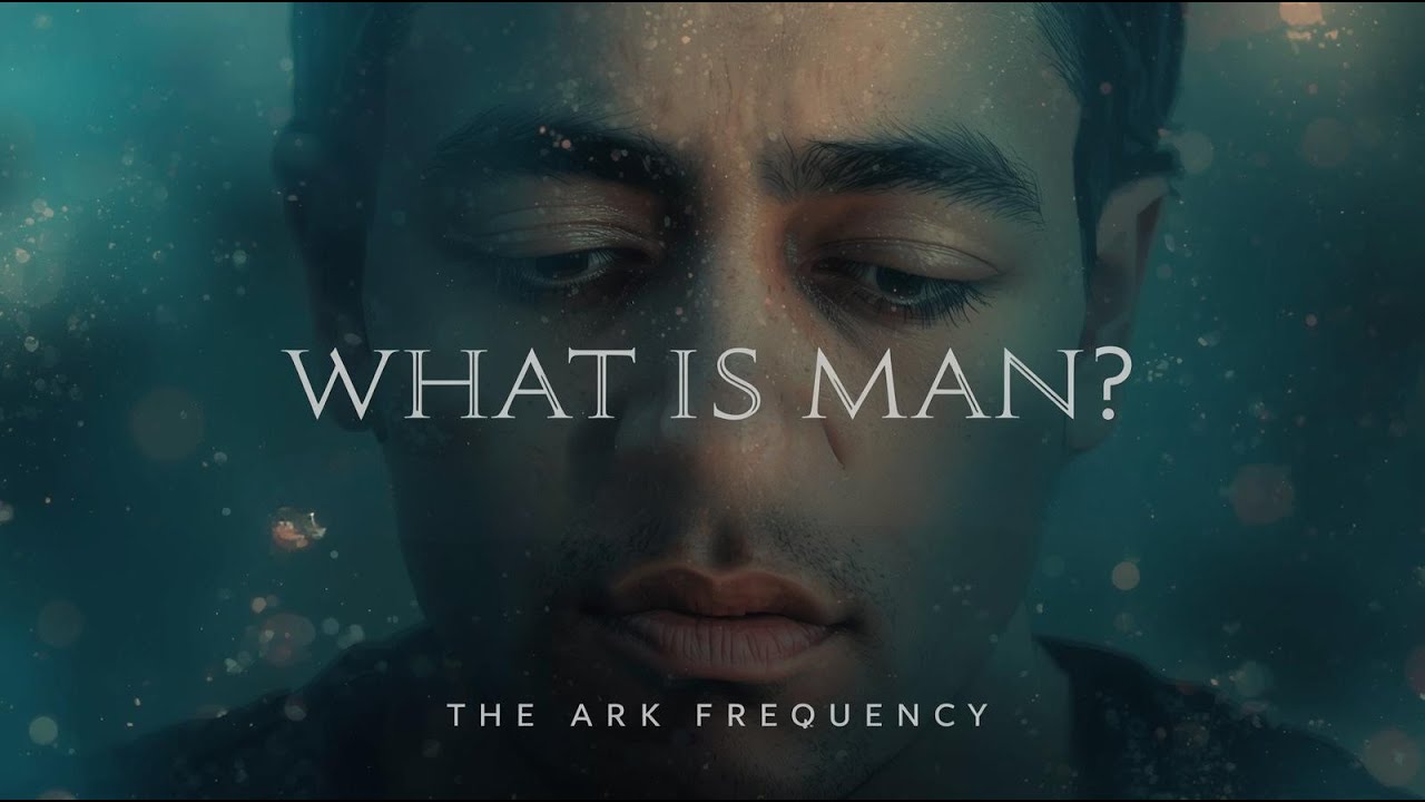 What Is Man? | The Ark Frequency (Official Lyric Video)