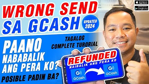 PAANO MABALIK ANG WRONG SEND NA PERA SA GCASH? 2024 TAGALOG FULL TUTORIAL | SARILING EXPERIENCE
