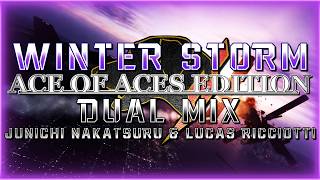 Winter Storm: Ace of Aces Edition (AC5) - Dual Mix (Junichi Nakatsuru & @LucasRicciottiMusic)