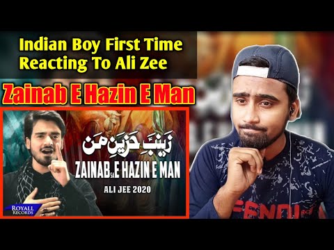Indian Reacts To Ali Jee Zainab E Hazin E Man Nohay 2020 Nohay Reactions 1442 Muharram 