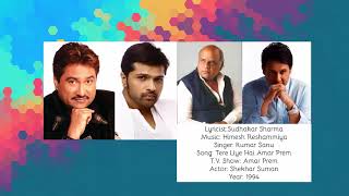 Sudhakar Sharma - Song - Tere Liye Hai Amar Prem | Kumar Sanu | Himesh Reshammiya