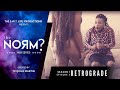 the Norm? Retrograde "Ep. 3"