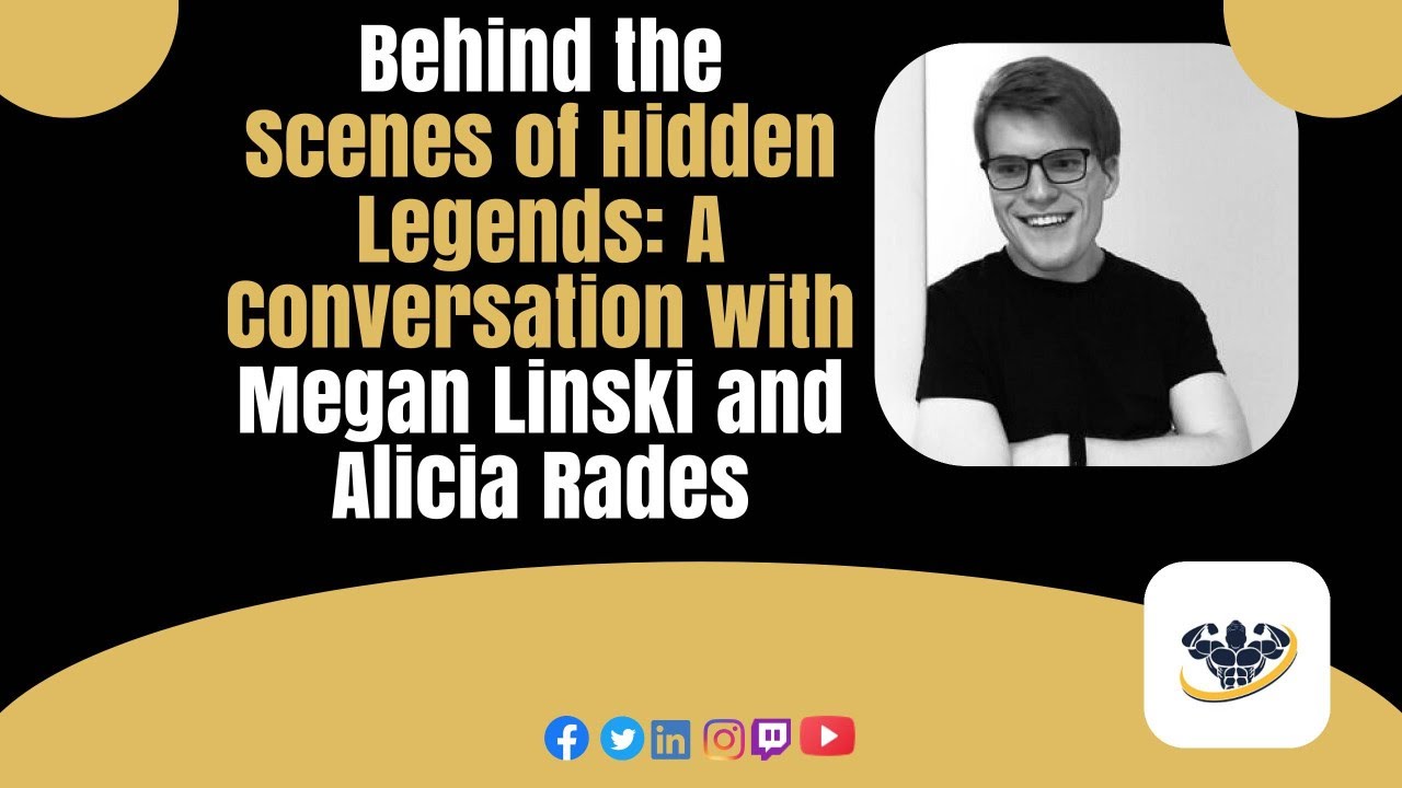 Behind the Scenes of Hidden Legends: A Conversation with Megan Linski and Alicia Rades