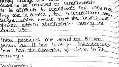 Characteristics of smart sensors Self calibration, computation, communication and multi sensing