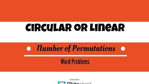 Determine whether the arrangement is circular or linear.  Determine the number of arrangements