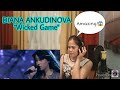 REACTION TO DIANA ANKUDINOVA &quot;WICKED GAME&quot;