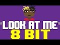 Look At Me [8 Bit Tribute to XXXTentacion] - 8 Bit Universe