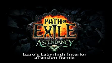 Path of Exile - Izaro's Labyrinth Interior (aTension Remix)