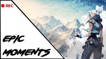 Valorant - edit - epic and frag moments