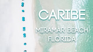 Caribe Neighborhood - MIRAMAR BEACH, FLORIDA
