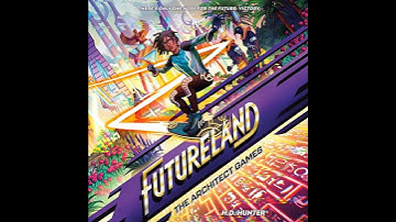 Futureland: The Architect Games Audiobook by H.D. Hunter