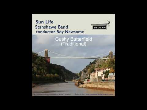 Sun Life Stanshawe Band  Conductor Roy Newsome Cushy Butterfield (traditional)