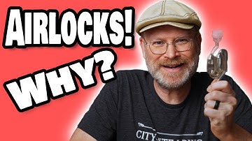 Why use an Airlock?  -Mead, Wine and Cider Making