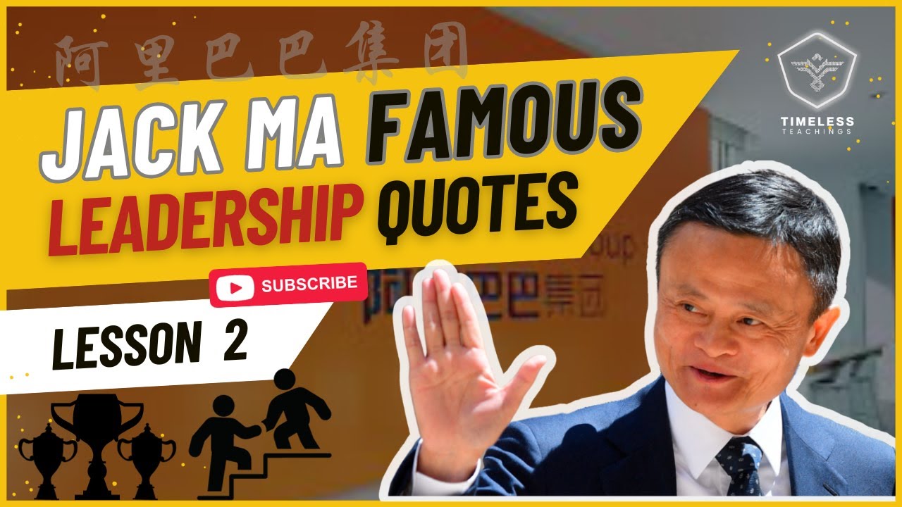 Jack Ma Famous Leadership Quotes (Lesson 2)