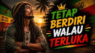 🎵 TETAP BERDIRI WALAU TERLUKA | Lagu Reggae Motivasi | Bangkit dari Kegagalan & Pantang Menyerah
