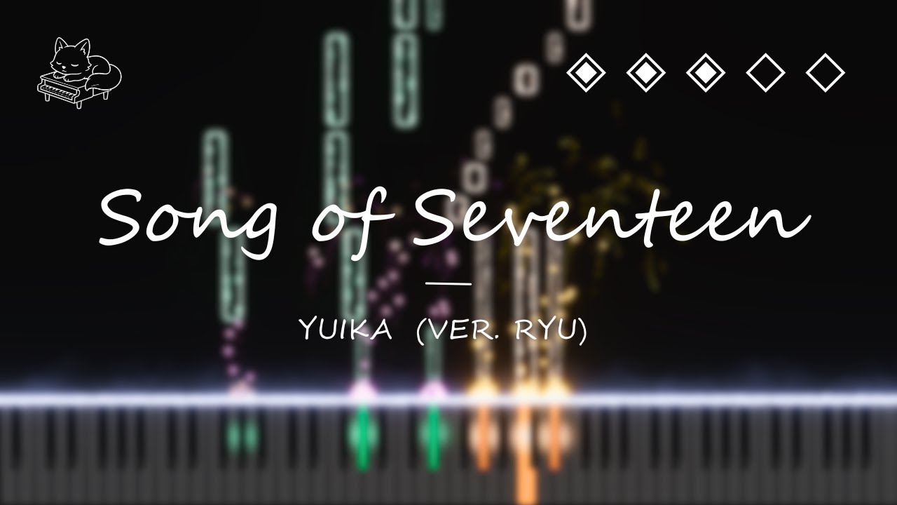 Yuika(ユイカ) - 17살의 노래(17さいのうた) (ver. 류현준) | Piano Cover