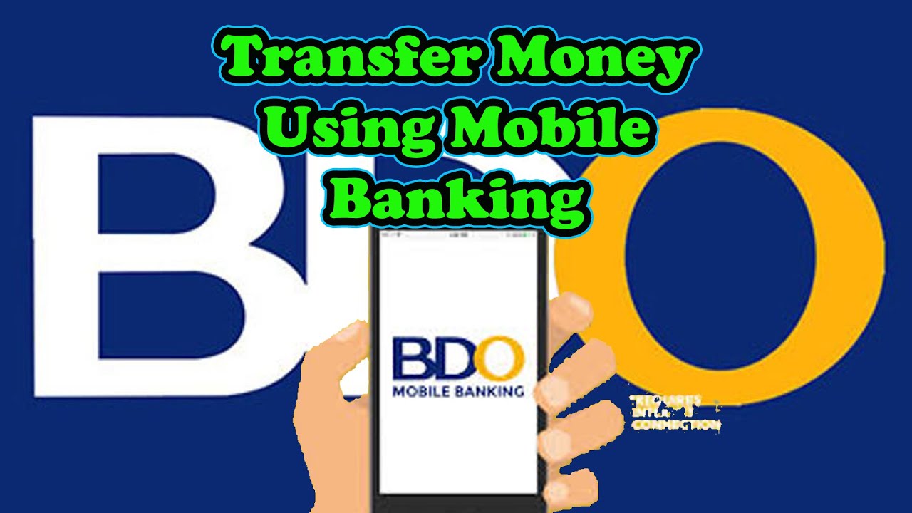 HOW TO SEND MONEY TO ANY BDO ACCOUNT/ PAANU GUMAMIT NG BDO MOBILE BANKING 2021 YouTube