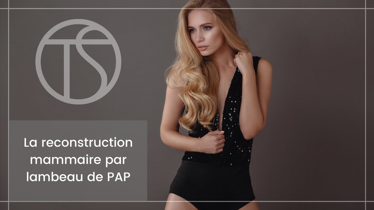 LA RECONSTRUCTION MAMMAIRE PAR PAP - Bordeaux