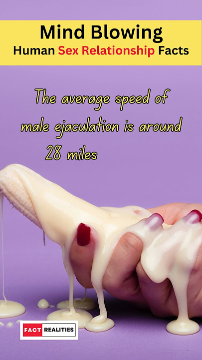 How Fast Can Men Really Ejaculate Dispelling Common Myths #FactRealities #Shorts #Facts #sexfacts