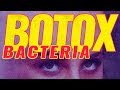 Where BOTOX comes from (dangerous bacteria!) and how botox works