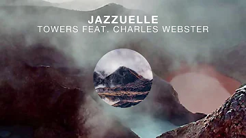 Jazzuelle feat. Charles Webster - Towers