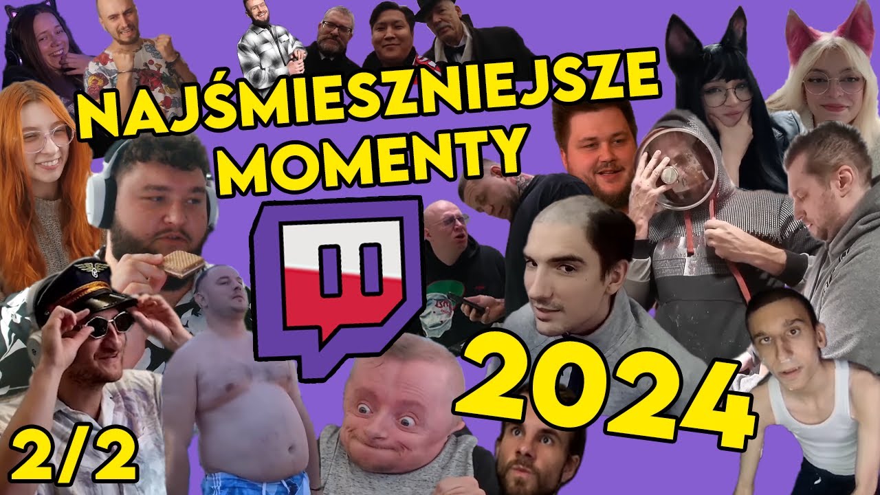 NAJŚMIESZNIEJSZE MOMENTY POLSKIEGO TWITCHA 2024 😂 (2/2)