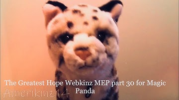 The Greatest Hope Webkinz MEP part 30 for Magic Panda