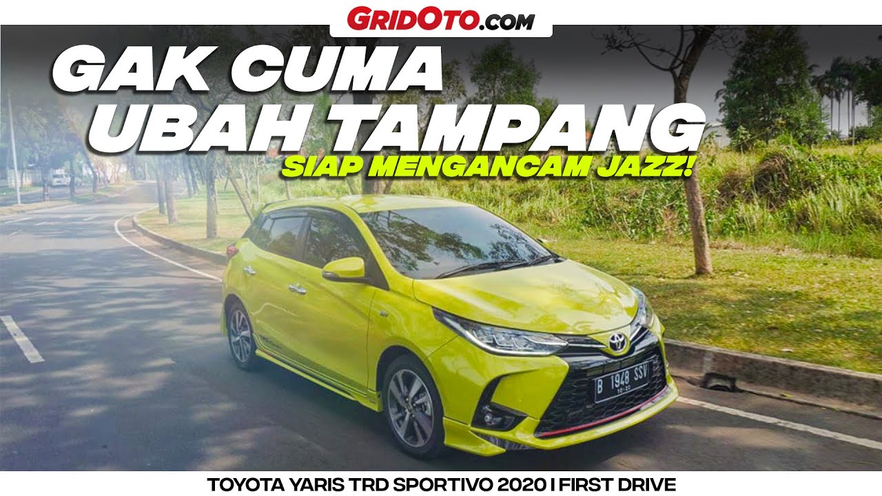 Toyota Yaris 2020 Sudah Menyentuh Rp 300 Juta Apa Aja Ubahannya First Drive GridOto YouTube