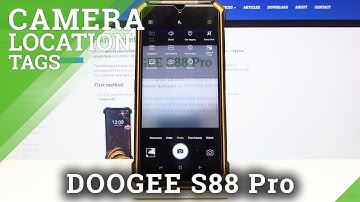 How to Enable/Disable Camera Geotags in Doogee S88 Pro – Location Tags